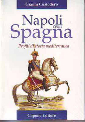 Immagine di Napoli come Spagna. Profili di storia mediterranea